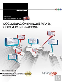 Bertrand.pt - Manual. Documentación En Inglés Para El Comercio Internacional (Transversal: Uf1765). Certificados D