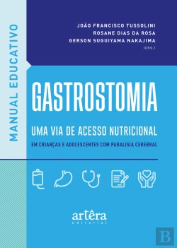 Bertrand.pt - Manual Educativo: Gastrostomia, Uma Via De Acesso Nutricional Em Crianças E Adolescentes Com Paralisia Cerebral