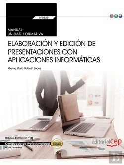 Bertrand.pt - Manual. Elaboracion Y Edicion De Presentaciones Con Aplicaciones Informaticas (Transversal: Uf0329). Cert