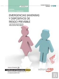 Bertrand.pt - Manual Emergencias Sanitarias Y Dispositivos De Riesgo Previsible (Mf0362_2). Certificados De Profes