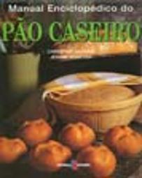 Manual Enciclopédico do Pão Caseiro