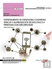 Manual. Entrenamiento En Estrategias Cognitivas Básicas Y Alfabetización Tecnológica A Personas Con