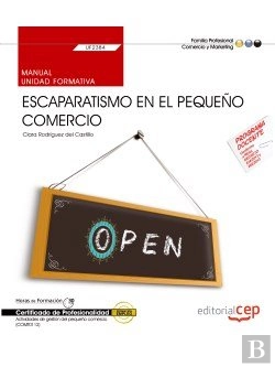 Bertrand.pt - Manual. Escaparatismo En El Pequeño Comercio (Uf2384). Certificados De Profesionalidad. Actividades De Ge
