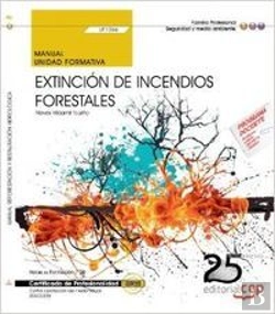 Bertrand.pt - Manual. Extinción De Incendios Forestales (Uf1266). Certificados De Profesionalidad. Control Y Prote