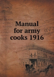 Manual For Army Cooks 1916