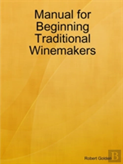 Bertrand.pt - Manual For Beginning Traditional Winemakers
