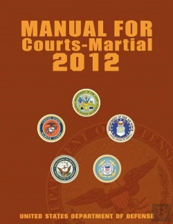 Bertrand.pt - Manual For Courts-Martial 2012 (Unabridged)