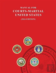Manual For Courts-Martial, United States 2016 Edition
