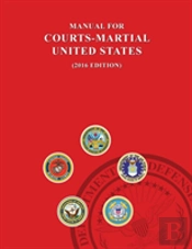 Manual For Courts-Martial, United States 2016 Edition
