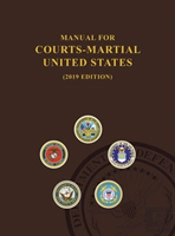 Manual For Courts-Martial, United States 2019 Edition