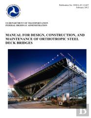 Manual For Design, Construction, And Maitenance Of Orthotropic Steel Deck Bridges (Publication No. Fhwa-If-12-027)