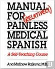 Manual For (Relatively) Painless Medical Spanish