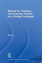Manual For Teaching And Learning Chinese As A Foreign Language