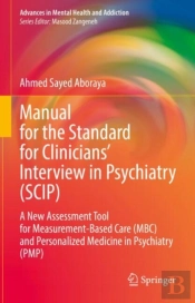 Manual For The Standard For Cliniciansâ€™ Interview In Psychiatry (Scip)