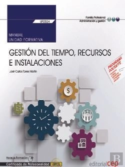 Bertrand.pt - Manual. Gestión Del Tiempo, Recursos E Instalaciones (Uf0324). Certificados De Profesionalidad. Asis