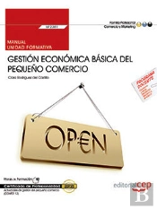 Manual. Gestion Economica Basica Del Pequeño Comercio (Uf2381). Certificados De Profesionalidad. Activida