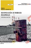 Manual. Identificación De Residuos Industriales (Uf0287). Certificados De Profesionalidad. Gestión D