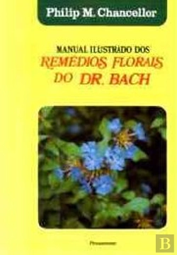 Bertrand.pt - Manual Ilustrado dos Remédios Florais do Dr. Bach