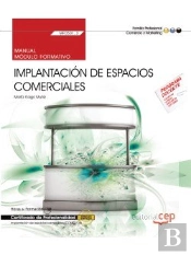 Manual. Implantación De Espacios Comerciales (Mf0501_3). Certificados De Profesionalidad. Implantaci