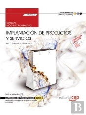 Manual. Implantación De Productos Y Servicios (Mf0502_3). Certificados De Profesionalidad. Implantac