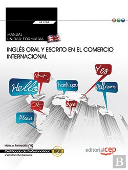 Bertrand.pt - Manual. Ingles Oral Y Escrito En El Comercio Internacional (Transversal: Uf1764). Certificados De Profesi