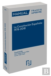 Manual La Constitución Española: 1978-2018