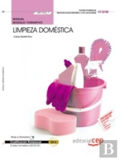 Manual Limpieza Doméstica (Mf1330_1). Certificados De Profesionalidad. Empleo Doméstico (Ssci0109)