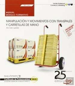Bertrand.pt - Manual. Manipulacion Y Movimientoscon Transpales Y Carretillas De Mano (Mf1328_1). Certificados De Profe