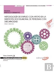 Manual. Metodología De Empleo Con Apoyo En La Inserción Sociolaboral De Personas Con Discapacidad (M