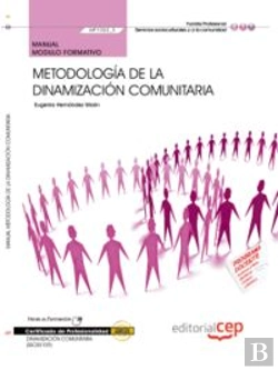Bertrand.pt - Manual. Metodología De La Dinamización Comunitaria (Mf1022_3). Certificados De Profesionalidad. Dina