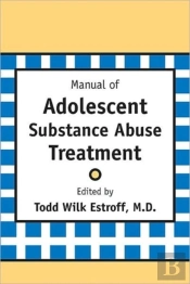 Manual Of Adolescent Substance Abuse Treatment