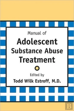 Bertrand.pt - Manual Of Adolescent Substance Abuse Treatment