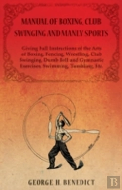 Bertrand.pt - Manual Of Boxing, Club Swinging And Manl