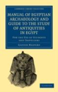 Manual Of Egyptian Archaeology And Guide To The Study Of Antiquities In Egypt