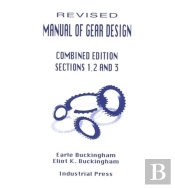 Manual Of Gear Design (Revised) Combined Edition, Volumes 1, 2 And 3