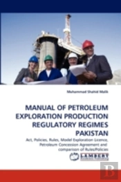 Manual Of Petroleum Exploration Production Regulatory Regimes Pakistan