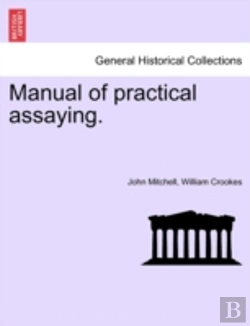Bertrand.pt - Manual Of Practical Assaying.