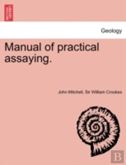 Bertrand.pt - Manual Of Practical Assaying.