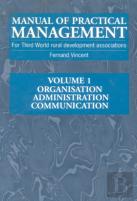 Manual Of Practical Management For Third World Rural Development Associations