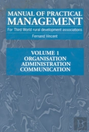 Manual Of Practical Management For Third World Rural Development Associations