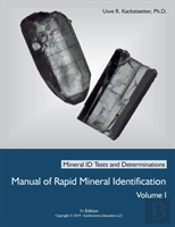 Manual Of Rapid Mineral Identification - Volume I: Mineral Id Tests And Determinations