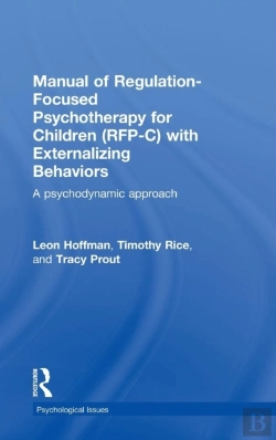 Bertrand.pt - Manual Of Regulation-Focused Psychotherapy For Children (Rfp-C) With Externalizing Behaviors
