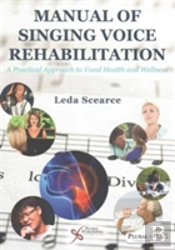 Manual Of Singing Voice Rehabilitation
