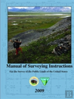 Bertrand.pt - Manual Of Surveying Instructions - For The Survey Of The Public Lands Of The United States