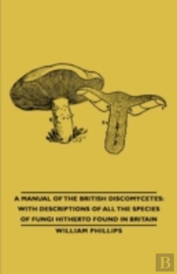 Bertrand.pt - Manual Of The British Discomycetes