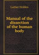 Manual Of The Dissection Of The Human Body