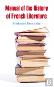 Manual Of The History Of French Literature