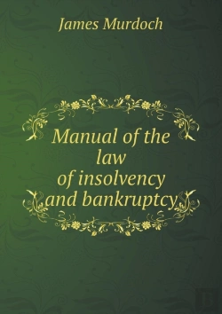 Bertrand.pt - Manual Of The Law Of Insolvency And Bankruptcy