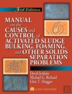 Bertrand.pt - Manual On The Causes And Control Of Activated Sludge Bulking, Foaming, And Other Solids Separation Problems