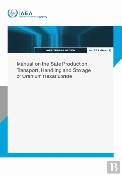 Bertrand.pt - Manual On The Safe Production, Transport, Handling And Storage Of Uranium Hexafluoride
